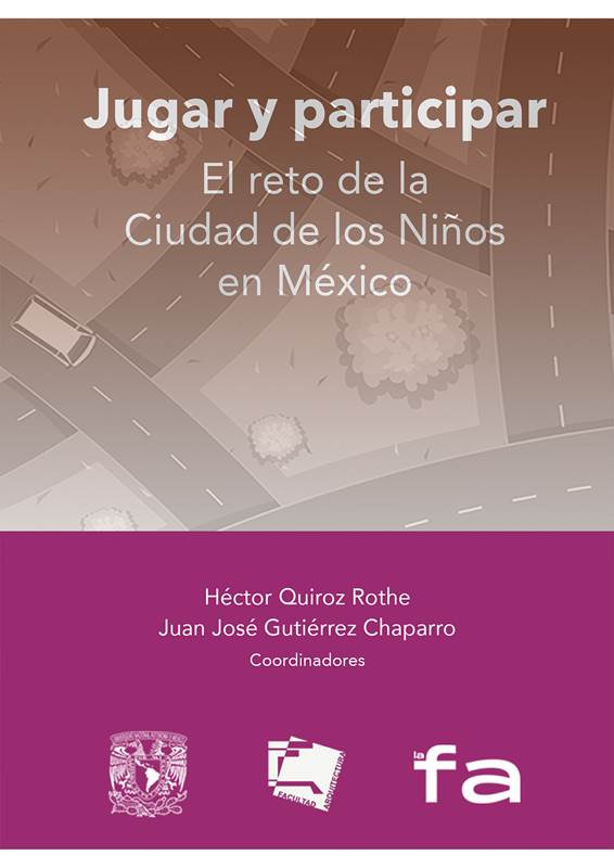 Jugar y participar. El reto de la Ciudad de los Niños en México